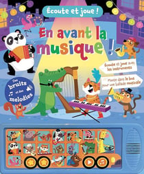 Écoute et joue ! : en avant la musique !