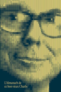 L'almanach de ce bon vieux Charlie : L'esprit et la sagesse de Charles T. Munger