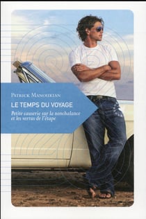 Le temps du voyage - petite causerie sur la nonchalance et les vertus de l'étape