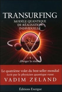 Transurfing Tome 4 - diriger la réalité