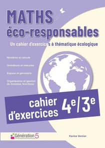 Maths éco-responsables - 4e, 3e - un cahier d'exercices à thématique écologique (édition 2023)