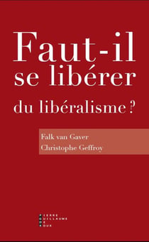 Faut-il se libérer du libéralisme ?