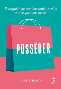 Posséder - pourquoi nous voulons toujours plus que ce que nous avons ?