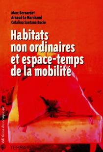 Habitats non ordinaires et espace-temps de la mobilité