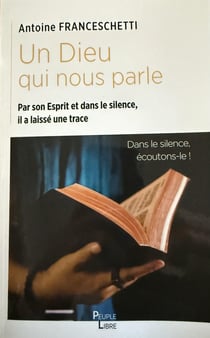 Un dieu qui nous parle : Dans le silence, écoutons-le