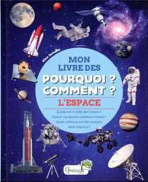 L'ESPACE - MON LIVRE DES POURQUOI? COMMENT?