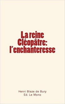 La reine cléopâtre: l'enchanteresse