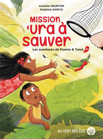 Les aventures de Poema et Tunui Tome 3 : mission 'ura à sauver