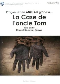 Progressez en anglais grâce à... : la case de l'oncle Tom - 1ère partie