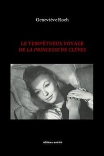 Le tempétueux voyage de la princesse de Clèves