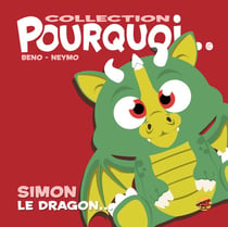 COLLECTION POURQUOI... SIMON LE DRAGON