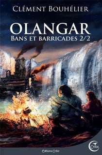 Olangar Tome 1 : bans et barricades Tome 2
