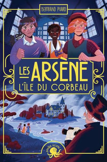 Les Arsène : L'île du Corbeau