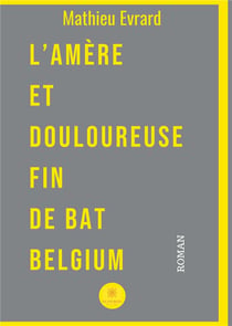 L'amère et douloureuse fin de Bat Belgium