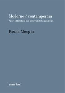 Moderne/contemporain - art et littérature des années 1960 à nos jours