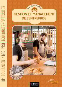 Gestion et management de l'entreprise : BP Boulanger, BacPro Boulanger-pâtissier (5e édition)
