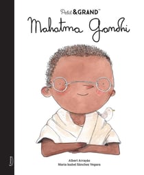 Petit & GRAND : Mahatma Gandhi