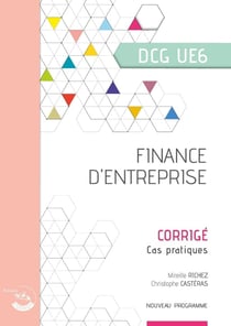 UE 6 : Finance d'entreprise - DCG - Corrigé (édition 2025)