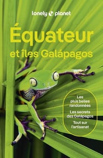 Équateur et îles Galápagos (7e édition)