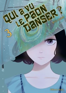 Qui a vu le paon danser ? Tome 3