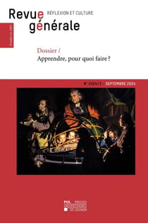 Revue générale réflexion et culture n.2024/3 : Dossier : Apprendre, pour quoi faire ?