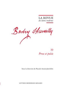 La revue des lettres modernes - Jules Barbey d'Aurevilly n.19 : Prose et poésie