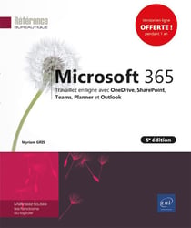 Microsoft 365 - travaillez en ligne avec OneDrive, SharePoint, Teams, Planner et Outlook (5e édition)