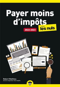 Payer moins d'impôts pour les nuls, poche (édition 2022/2023)