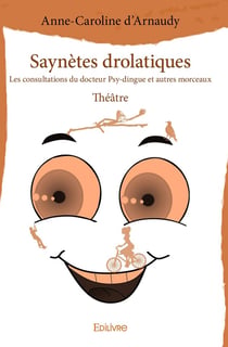 Saynètes drolatiques : Les consultations du docteur Psy-dingue et autres morceaux - Théâtre