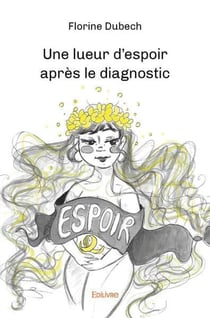 Une lueur d'espoir apres le diagnostic