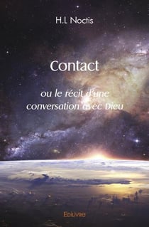 Contact - ou le recit d'une conversation avec dieu