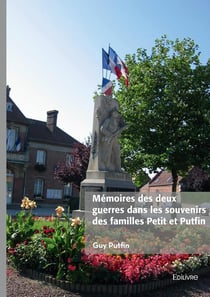 Mémoires des deux guerres dans les souvenirs des familles Petit et Putfin