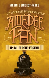 AMEDEE PAN - UN BILLET POUR L'ORIENT