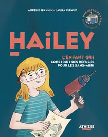 Hailey, l'enfant qui construit des refuges pour les sans-abri