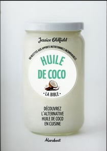 Huile de coco - la bible