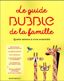 Le guide bubble de la famille