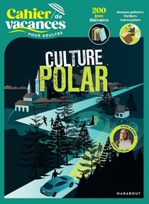 Cahier de vacances pour adultes : Culture polar