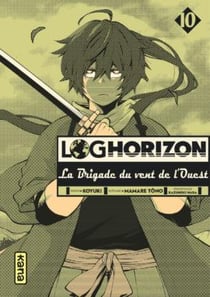 Log horizon - la Brigade du vent de l'Ouest Tome 10