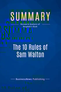 Summary: The 10 Rules of Sam Walton : Review and Analysis of Bergdahl's Book