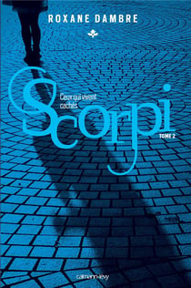 Scorpi Tome 2 : ceux qui vivent cachés