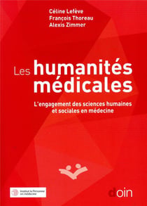 Les humanités médicales - l'engagement des sciences humaines et sociales en médecine