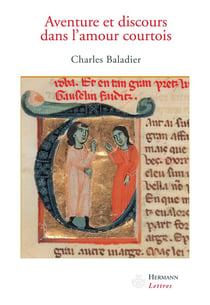 Aventure et discours dans l'amour courtois