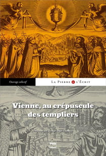 Vienne, au crépuscule des templiers