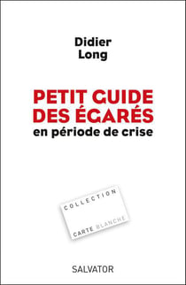 Petit guide des égarés en période de crise