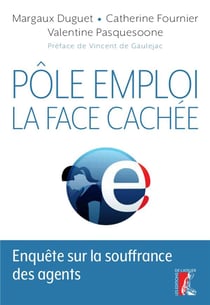 Pôle emploi : la face cachée - enquête sur la souffrance des agents