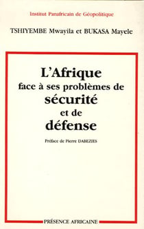 L'afrique face à ses problèmes de sécurité et de défense