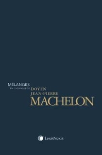 Mélanges en l'honneur du Doyen Jean-Pierre Machelon