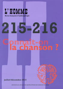 REVUE L'HOMME n.215/6 : connaît-on la chanson ?