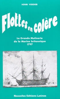 Flottes en colère - la grande mutinerie de la marine britannique 1797