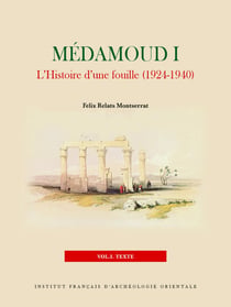 Medamoud I : L'histoire d'une fouille (1924-1940)